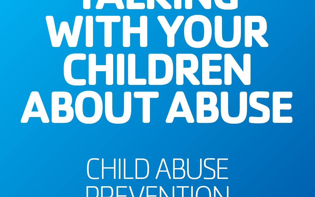 Talking with Your Children About Abuse