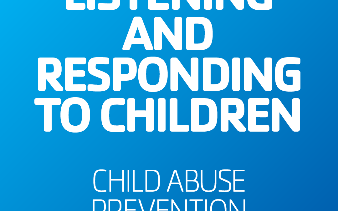 Listening and Responding to Children about Abuse