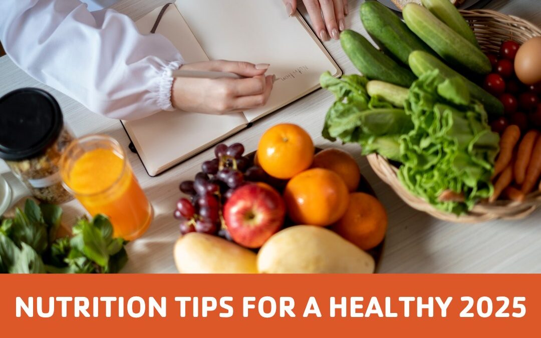 Nutrition Tips for a Healthy 2025