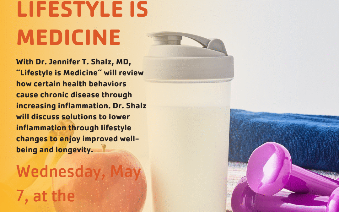 Lifestyle is Medicine with Dr. Jennifer T. Shalz, MD