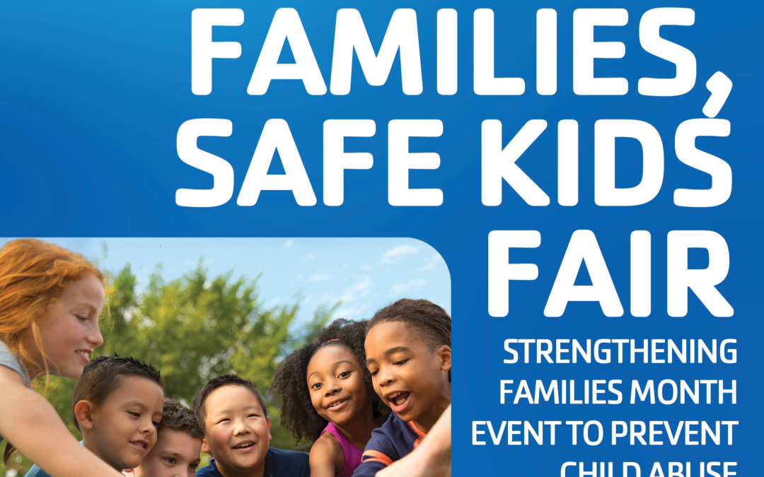 Strong Families, Safe Kids Fair
